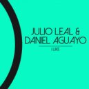 Julio Leal, Daniel Aguayo - I Like (Original Mix)