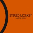 Stereo Monkey - Magical Drug (Original Mix)