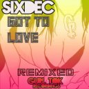 SixDec - Got To Love