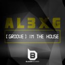 AL3XG - Groove In The House (Original mix)