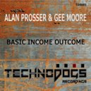 Alan Prosser, Gee Moore, Alan Prosser, Gee Moore - Basic Income Outcome (Alan Prosser & Gee Moore Remix) (Alan Prosser & Gee Moore Remix)