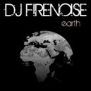 DJ Firenoise - Life Sign (Original Mix)