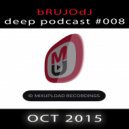 bRUJOdJ - Mixupload Deep Podcast #008