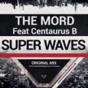 The Mord - Super Waves