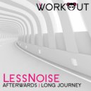 LessNoise - Afterwards (Original Mix)
