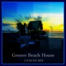 UUSVAN - Groove Beach House