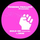 DKM - Hold On (Original Mix)