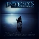 DΔGΔZ - Dont leave me alone