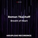 Roman Tkachoff - Breath of Heart (Original Mix)