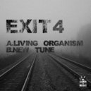 Exit4 - Living Organism