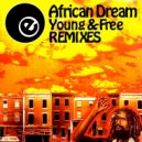 African Dream, Lee Rodriguez - Young & Free (Onez Finally Free Remix)