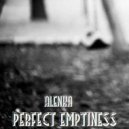 ALЁnka - Perfect Emptiness ()