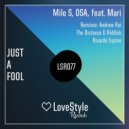 Milo S, Osa feat. Mari - Just A Fool