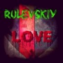 Rulevskiy feat. St - Love! (Original mix)