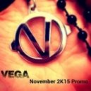 VEGA - November 2K15 Promo ()