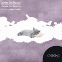 Javier De Baraja, Eddie Matire - I Leave You (Eddie Matire Remix)