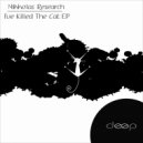 Nikkolas Research - I\'ve Killed The Cat ()