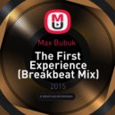Max Bubuk - The First Experience