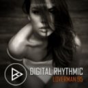 Digital Rhythmic - Loverman_95 (KissFM 2.0 Radio Show)