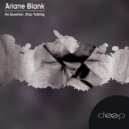 Ariane Blank - Stop Talking (Original Mix)