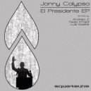 Jonny Calypso, Luis Sastre - El Presidente
