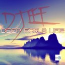 DJ EEF - Deep For A Life (Life In Paris Mix)