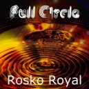 Rosko Royal - Full Circle (Original)