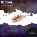 Ill Cows - She Goes To The Store (Original Mix)