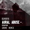 Aural Abuse - Escapism