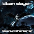 Titan Slayer - Legacy of Hyperion (Original Mix)