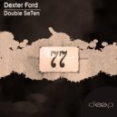 Dexter Ford - Double Seven (Original Mix)