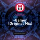 Slaimer - Gamer (Original Mix)