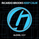 Ricardo Brooks - Keep Calm (Original Mix)