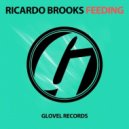 Ricardo Brooks - Feeding (Original Mix)