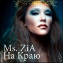 Ms. ZiA - На краю (Original Mix)