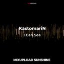 KastomariN - I Can See (Original mix)