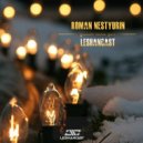 Nestyurin Roman - Guest Mix For Leshancast Show (Original Mix)