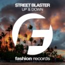 Street Blaster - Up & Down (Original Mix)