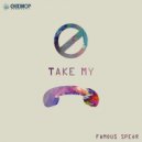 Famous Spear - Don\'t Take My Phone (Original Mix)