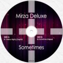 Mirza Deluxe - Sometimes (Original Mix)
