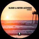 Sloud & Kevin Acevedo - Tirubdan (Original Mix)