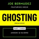 Joe Bermudez & Megn - Ghosting (feat. Megn)