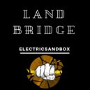 Electric5andbox - Land Bridge