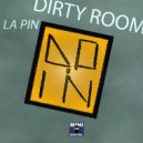 La Pin - Dirty Room (Original mix)