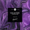 Bass Moi - Take Me There (Original Mix)