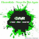 ElectroKidz - Never Do This Again