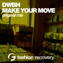 DWBH - Make Your Move (Club Mix)