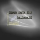 SEMANA SANTA 2017 DJ SET by Juane DJ - Manacor (Balearic Islands) SPAIN (DJ Set)