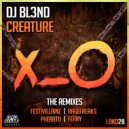 DJ BL3ND - Creature (Ferry Remix)
