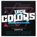 Dimta - Tech Colors #22 (Compiled and Mixed by Dimta) (Original Mix)
